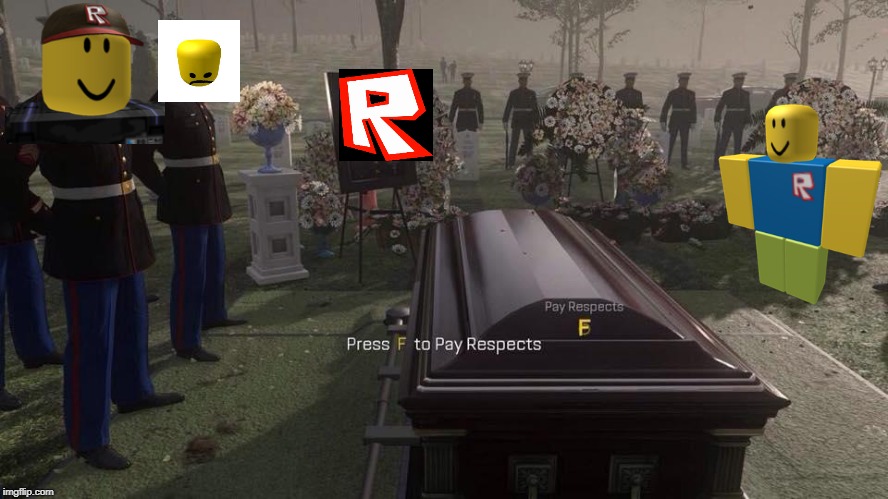 Press F to pay respects