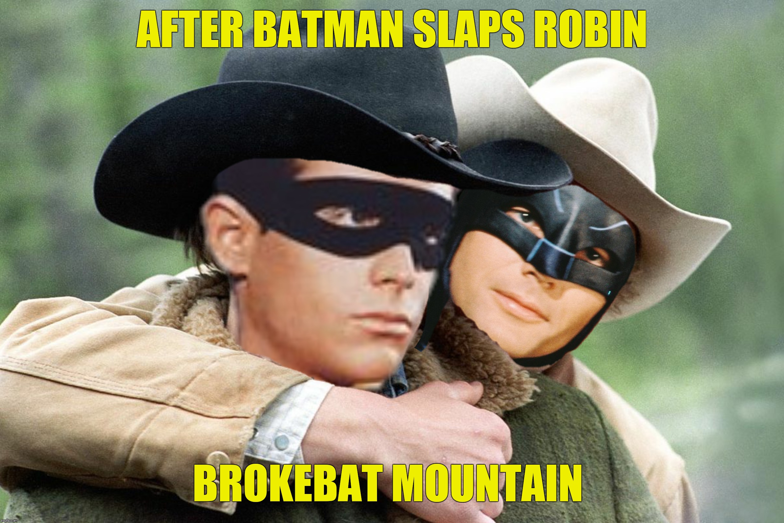 Bad Photoshop Sunday presents:  Still a better love story than "Twilight" | AFTER BATMAN SLAPS ROBIN; BROKEBAT MOUNTAIN | image tagged in bad photoshop sunday,batman,brokeback mountain,batman hugging robin | made w/ Imgflip meme maker