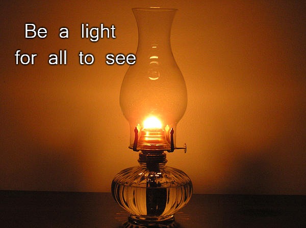 Matthew 5:16 Be a Light | Be a light for all to see | image tagged in bible,holy bible,verse,bible verse,jesus,holy spirit | made w/ Imgflip meme maker