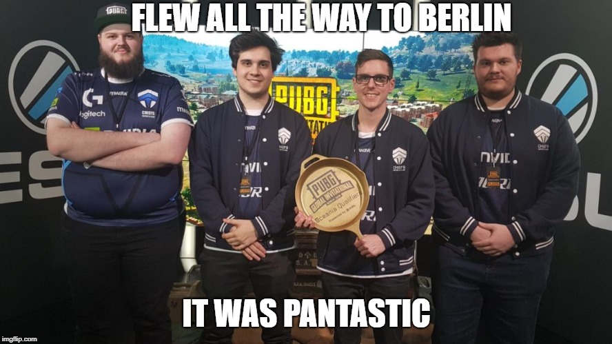 #TheChiefs#PGI2018 | FLEW ALL THE WAY TO BERLIN; IT WAS PANTASTIC | image tagged in thechiefspgi2018 | made w/ Imgflip meme maker