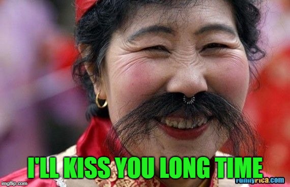 I'LL KISS YOU LONG TIME | made w/ Imgflip meme maker