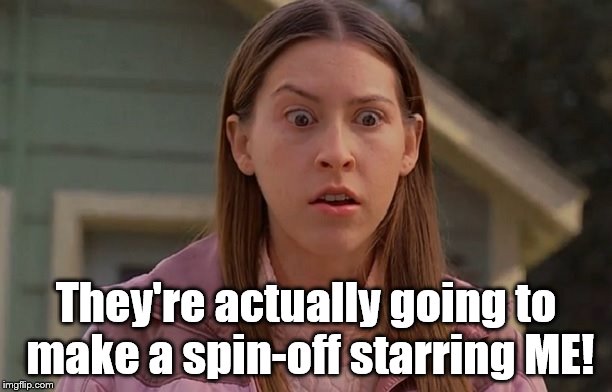 Sue Heck  | They're actually going to make a spin-off starring ME! | image tagged in sue heck,eden sher,the middle,tv sitcom spin-offs,love her,not sure how i feel about a spin-off though | made w/ Imgflip meme maker