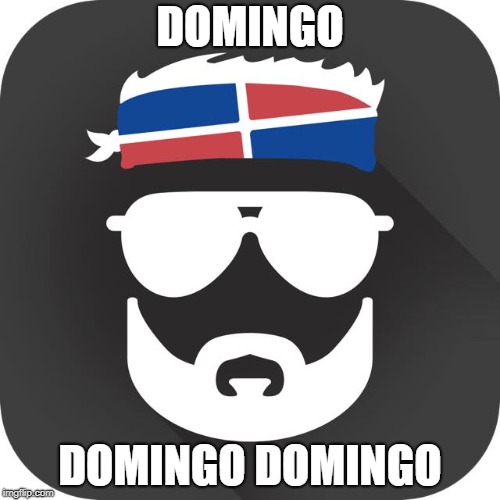 Domingo | DOMINGO; DOMINGO DOMINGO | image tagged in domingo domingo | made w/ Imgflip meme maker