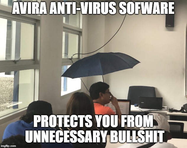 Avira Anti-Virus at its finest | AVIRA ANTI-VIRUS SOFWARE; PROTECTS YOU FROM UNNECESSARY BULLSHIT | image tagged in software,virus,computers/electronics,computer nerd | made w/ Imgflip meme maker