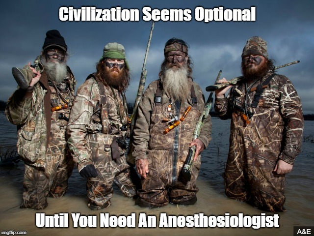 Civilization Seems Optional Until You Need An Anesthesiologist | made w/ Imgflip meme maker