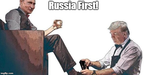 Russia First! | made w/ Imgflip meme maker