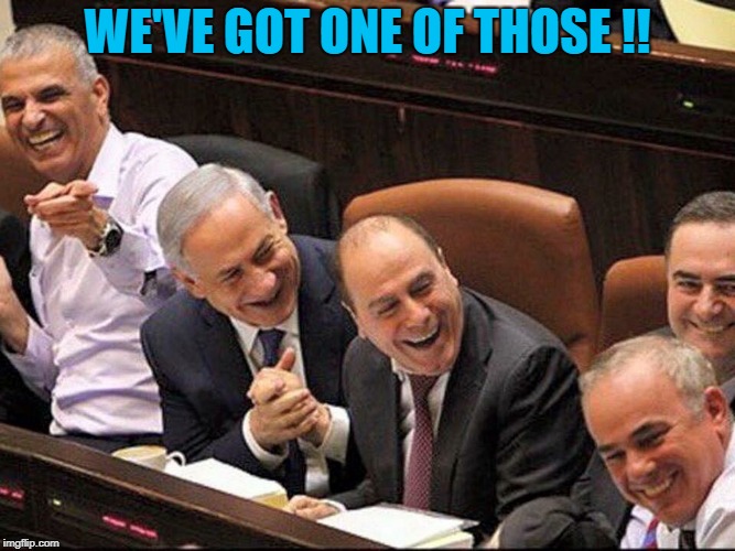 Bibi | WE'VE GOT ONE OF THOSE !! | image tagged in bibi | made w/ Imgflip meme maker