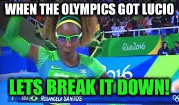  WHEN THE OLYMPICS GOT LUCIO; LETS BREAK IT DOWN! | image tagged in lucios wife,overwatch,lucio,meme,funny,video games | made w/ Imgflip meme maker