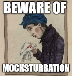 Mocksturbation