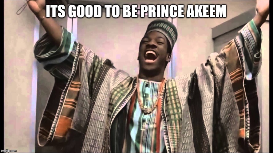 gong gong | ITS GOOD TO BE PRINCE AKEEM | image tagged in gong gong | made w/ Imgflip meme maker