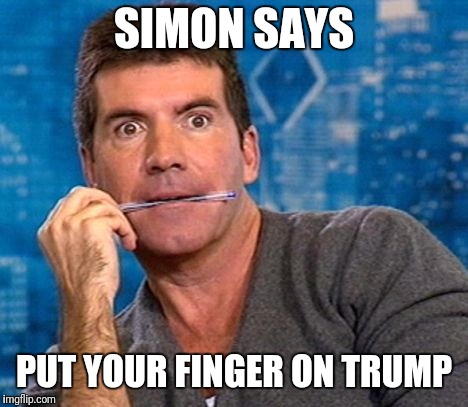 Simon Says | SIMON SAYS; PUT YOUR FINGER ON TRUMP | image tagged in simon says | made w/ Imgflip meme maker