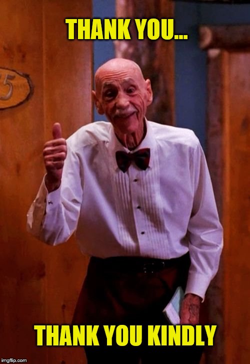 Twin Peaks Old Man Thumbs Up | THANK YOU... THANK YOU KINDLY | image tagged in twin peaks old man thumbs up | made w/ Imgflip meme maker