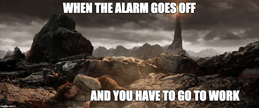 work days | WHEN THE ALARM GOES OFF; AND YOU HAVE TO GO TO WORK | image tagged in waking up | made w/ Imgflip meme maker