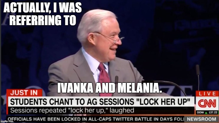 "I Mis-SPOKE." | ACTUALLY, I WAS REFERRING TO; IVANKA AND MELANIA. | image tagged in hollow tree hee haw,babyjeff sessions,donald trump approves | made w/ Imgflip meme maker