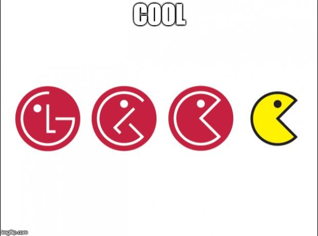 LG Pac-Man | COOL | image tagged in lg pac-man | made w/ Imgflip meme maker
