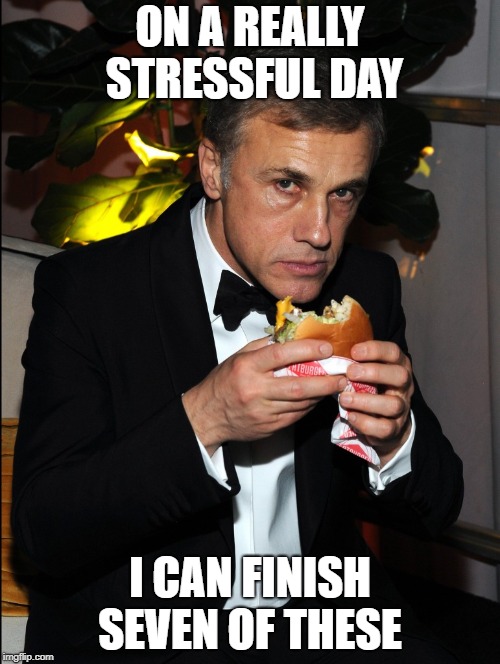 ON A REALLY STRESSFUL DAY; I CAN FINISH SEVEN OF THESE | made w/ Imgflip meme maker