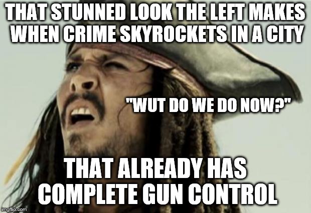 One trick ponies need a new trick in Toronto | THAT STUNNED LOOK THE LEFT MAKES WHEN CRIME SKYROCKETS IN A CITY; "WUT DO WE DO NOW?"; THAT ALREADY HAS COMPLETE GUN CONTROL | image tagged in toronto,shooting,gun control,crime | made w/ Imgflip meme maker