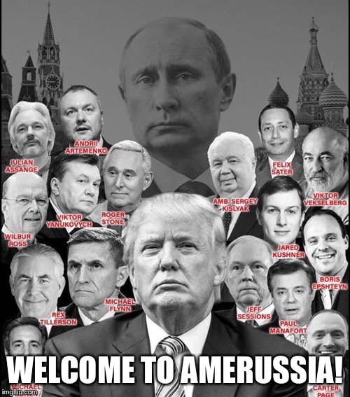 WELCOME TO AMERUSSIA! | image tagged in trump russia collusion,anti trump meme,trump and putin meme,trump traitor,trump russia,trump putin | made w/ Imgflip meme maker