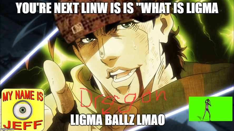 Ligmaball Z, Ligma