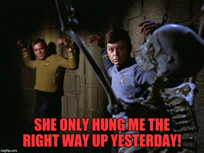 SHE ONLY HUNG ME THE RIGHT WAY UP YESTERDAY! | made w/ Imgflip meme maker