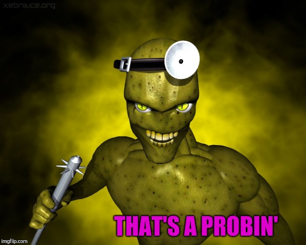 THAT'S A PROBIN' | made w/ Imgflip meme maker