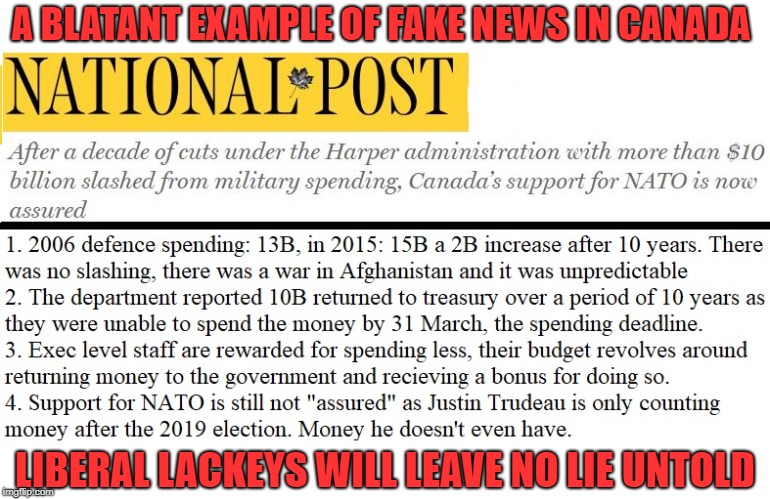 What will they claim next? | A BLATANT EXAMPLE OF FAKE NEWS IN CANADA; LIBERAL LACKEYS WILL LEAVE NO LIE UNTOLD | image tagged in justin trudeau,fake news,biased media,nato,canada,lies | made w/ Imgflip meme maker