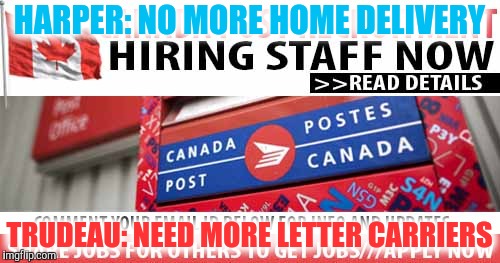 HARPER: NO MORE HOME DELIVERY TRUDEAU: NEED MORE LETTER CARRIERS | made w/ Imgflip meme maker
