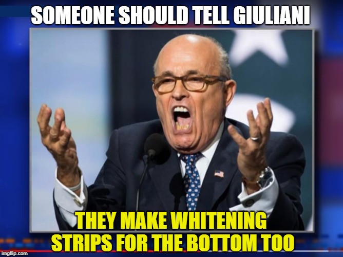 Mis-Matched Teeth Found to Cause Lying | SOMEONE SHOULD TELL GIULIANI; THEY MAKE WHITENING STRIPS FOR THE BOTTOM TOO | image tagged in rudy giuliani,teeth,lying,liar | made w/ Imgflip meme maker