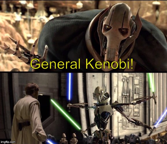 General Kenobi! | made w/ Imgflip meme maker
