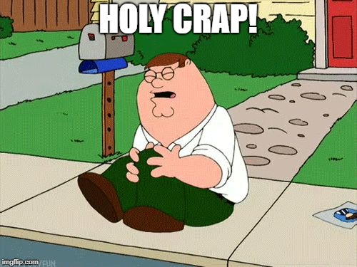 Peter Griffin Knee | HOLY CRAP! | image tagged in peter griffin knee | made w/ Imgflip meme maker