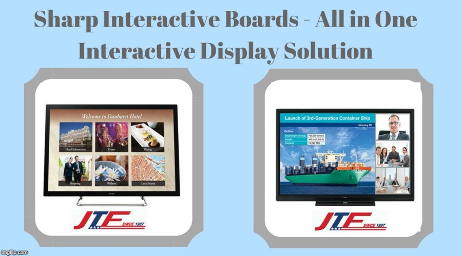 Sharp Interactive Boards
 | image tagged in jtf business systems,jtfbus,sharp interactive boards | made w/ Imgflip meme maker