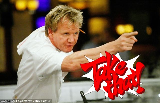 Ace Attorney: Gordon Ramsey | image tagged in gordon ramsay,take that,ace attorney,funny | made w/ Imgflip meme maker