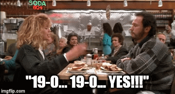 "19-0... 19-0... YES!!!" | image tagged in gifs | made w/ Imgflip video-to-gif maker