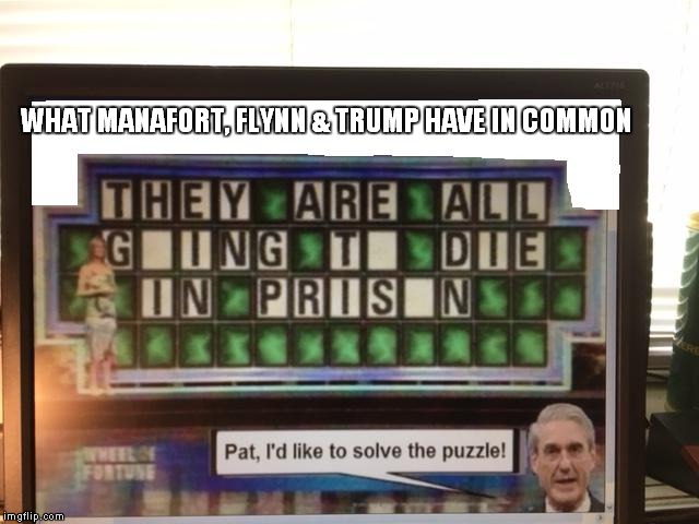 Wheel of Misfortune | WHAT MANAFORT, FLYNN & TRUMP HAVE IN COMMON | image tagged in donald trump,michael flynn,paul manafort,russia investigation | made w/ Imgflip meme maker