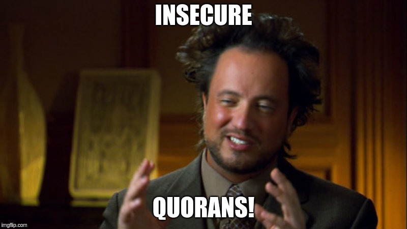 INSECURE; QUORANS! | image tagged in insecure quorans | made w/ Imgflip meme maker