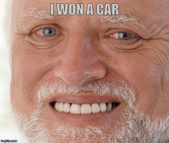 I WON A CAR | made w/ Imgflip meme maker