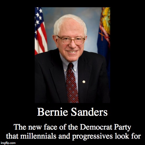 Bernie Sanders | image tagged in demotivationals,bernie sanders,progressives | made w/ Imgflip demotivational maker