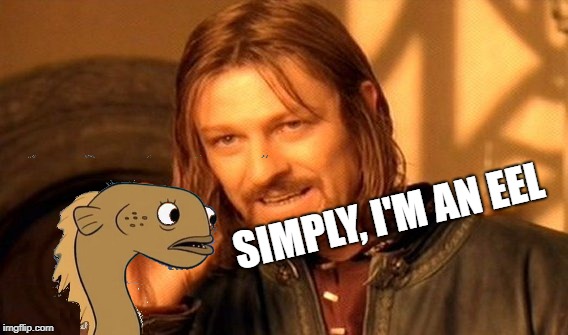 Third submission sloth. | SIMPLY, I'M AN EEL | image tagged in one does not simply,sadly i am only an eel,3rd submission,sloth,lazy | made w/ Imgflip meme maker