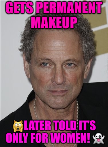 Make Man  | GETS PERMANENT MAKEUP; 🙀LATER TOLD IT’S ONLY FOR WOMEN! 👻 | image tagged in fake,makeup,justgirlymemes,tinder,red pill,funny cats | made w/ Imgflip meme maker