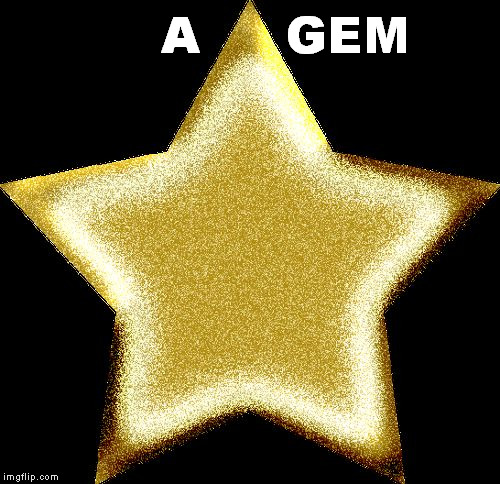 Gold star | A     GEM | image tagged in gold star | made w/ Imgflip meme maker