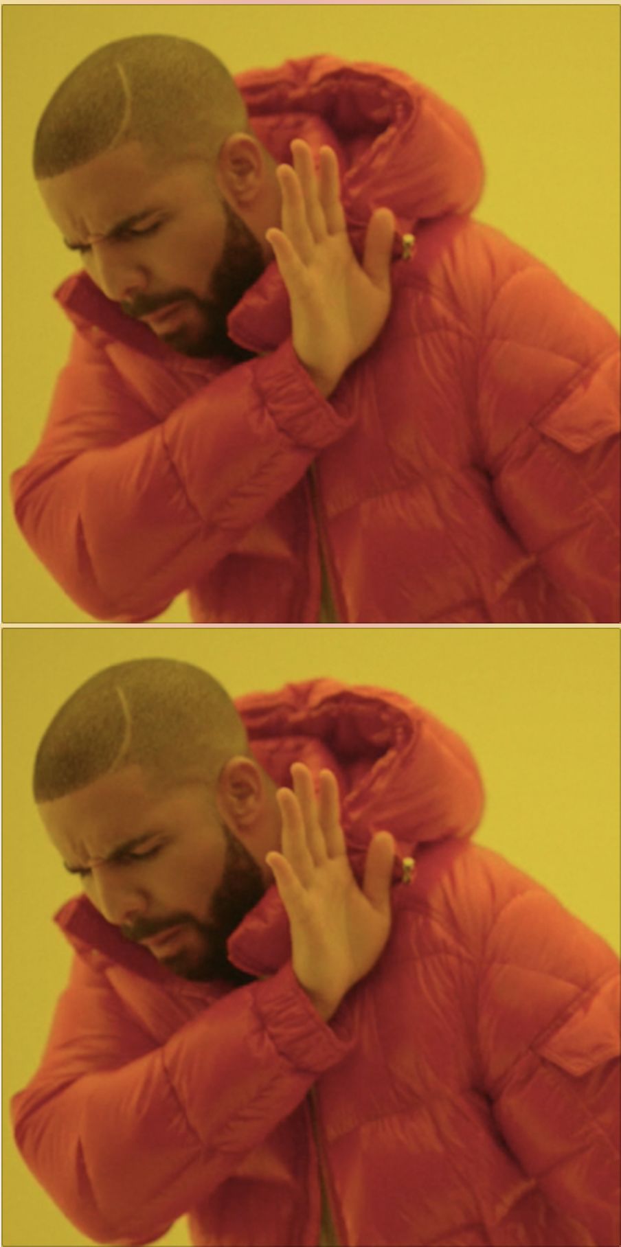 High Quality drake double disapprove Blank Meme Template