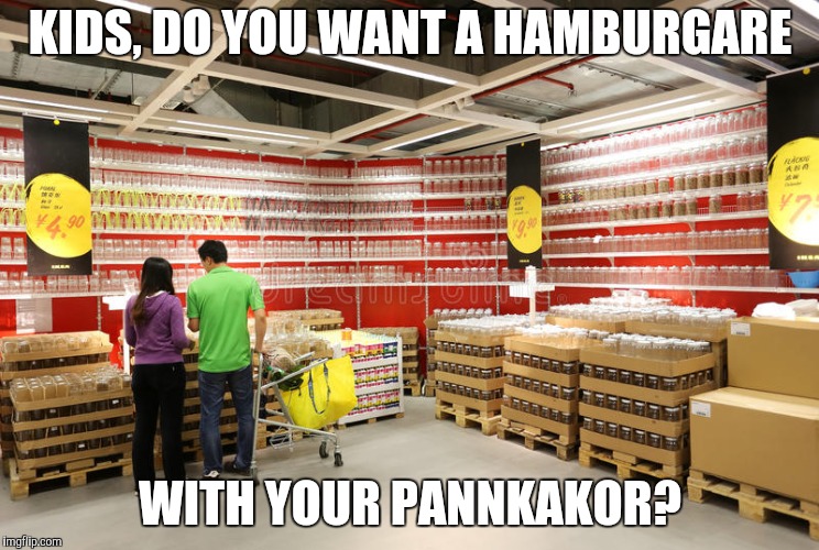 KIDS, DO YOU WANT A HAMBURGARE WITH YOUR PANNKAKOR? | made w/ Imgflip meme maker
