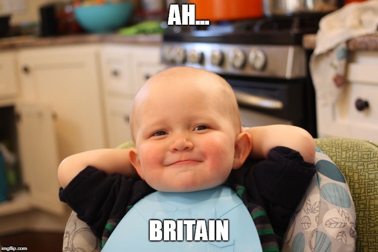 Baby Boss Relaxed Smug Content | AH... BRITAIN | image tagged in baby boss relaxed smug content | made w/ Imgflip meme maker