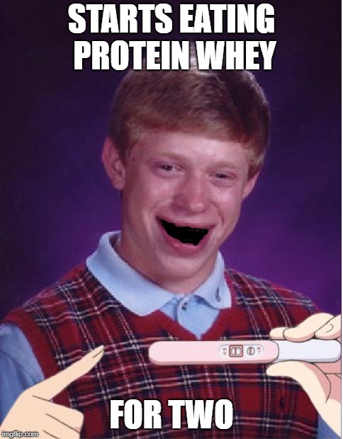 STARTS EATING PROTEIN WHEY FOR TWO | made w/ Imgflip meme maker