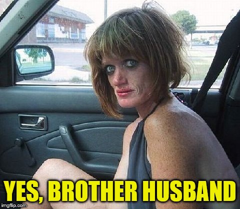 YES, BROTHER HUSBAND | made w/ Imgflip meme maker