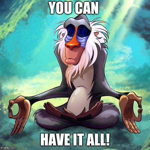 Monkey. | YOU CAN; HAVE IT ALL! | image tagged in monkey | made w/ Imgflip meme maker