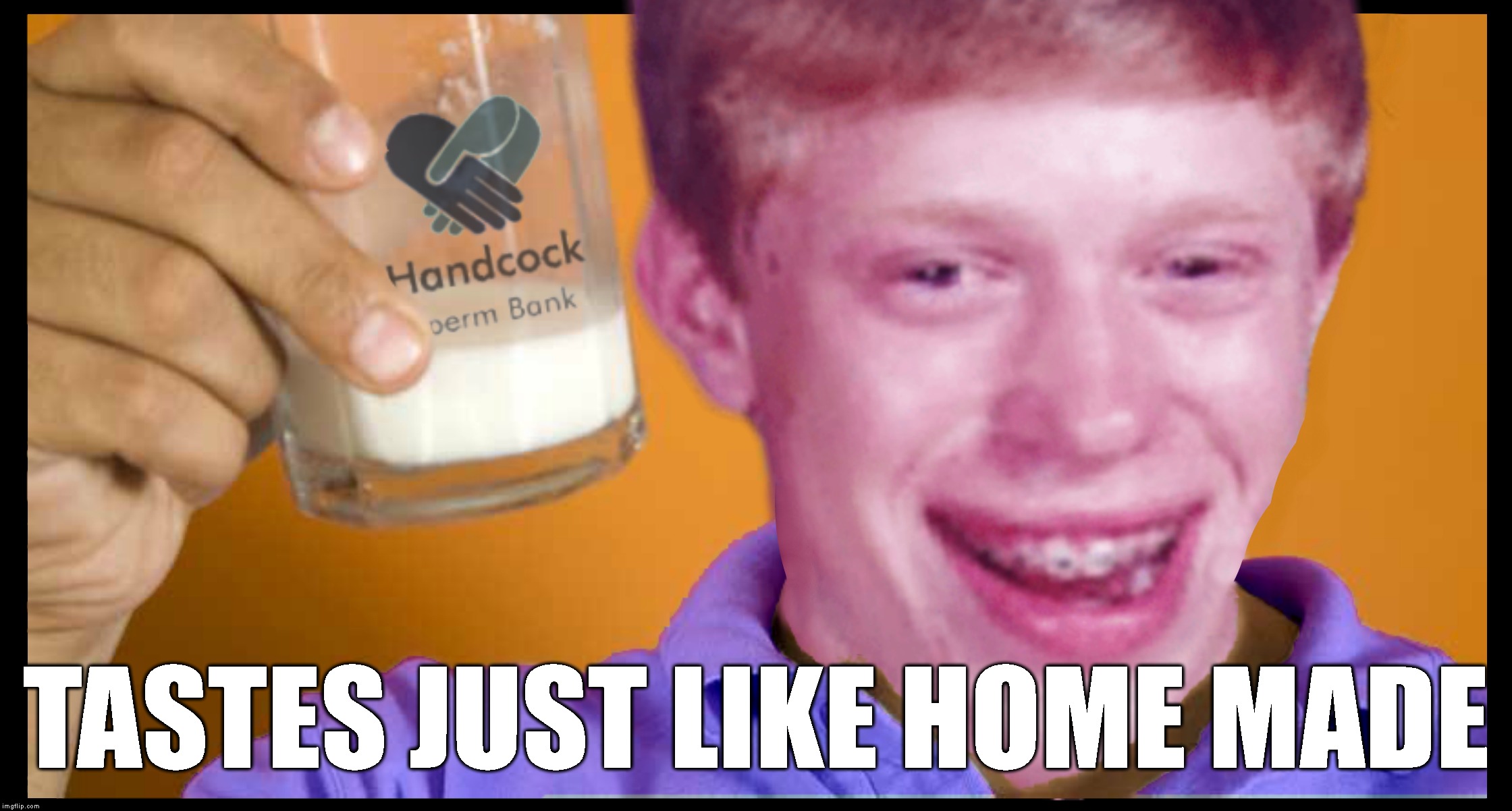 TASTES JUST LIKE HOME MADE | made w/ Imgflip meme maker