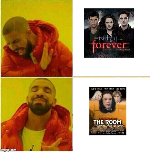 still better than twilight saga | image tagged in the room,tommy wiseau | made w/ Imgflip meme maker