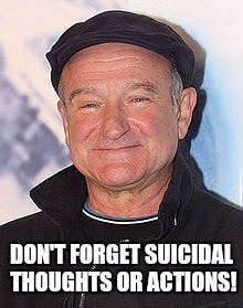 DON'T FORGET SUICIDAL THOUGHTS OR ACTIONS! | made w/ Imgflip meme maker