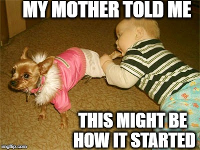 That baby pic would explain a lot | MY MOTHER TOLD ME; THIS MIGHT BE HOW IT STARTED | image tagged in attraction to female feet,childhood photo | made w/ Imgflip meme maker